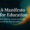 A Manifesto for Education
